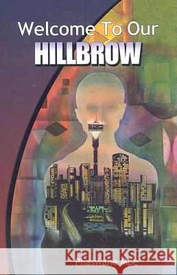 Welcome to our Hillbrow Phaswane Mpe 9780869809952 University of Kwazulu Natal Press - książka