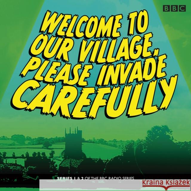 Welcome to our Village Please Invade Carefully: Series 1 & 2 Eddie Robson 9781471365560 BBC Audio, A Division Of Random House - książka