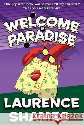 Welcome to Paradise MR Laurence Shames 9781508475651 Createspace - książka
