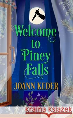 Welcome to Piney Falls Joann Keder 9781733663946 Purpleflower Press - książka