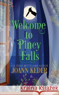 Welcome to Piney Falls Joann Keder   9781953270160 Purpleflower Press - książka