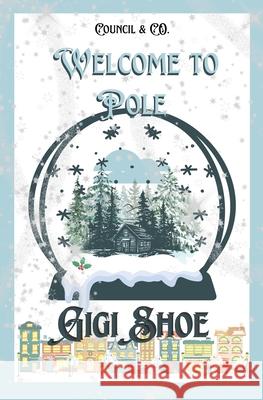 Welcome to Pole Gigi Shoe 9781968852054 Author Gigi Shoe, LLC - książka