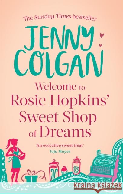 Welcome To Rosie Hopkins' Sweetshop Of Dreams Jenny Colgan 9780751544541  - książka