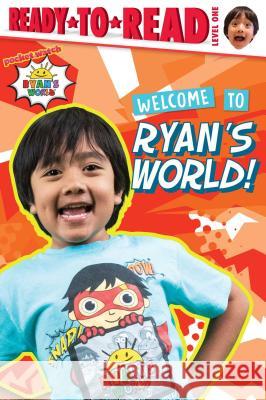 Welcome to Ryan's World!: Ready-To-Read Level 1 Kaji, Ryan 9781534440760 Simon Spotlight - książka