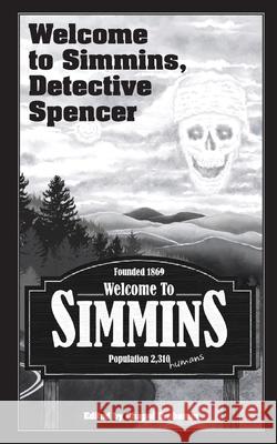 Welcome to Simmins, Detective Spencer Chapel Orahamm 9781737400226 Chapel Orahamm - książka