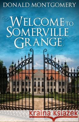 Welcome To Somerville Grange Donald Montgomery 9784867511374 Next Chapter - książka