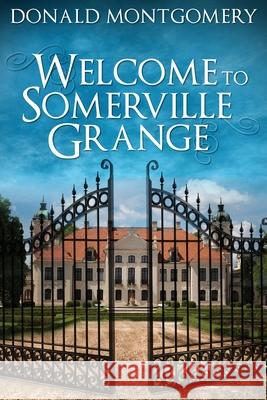 Welcome To Somerville Grange Donald Montgomery 9784867511404 Next Chapter - książka