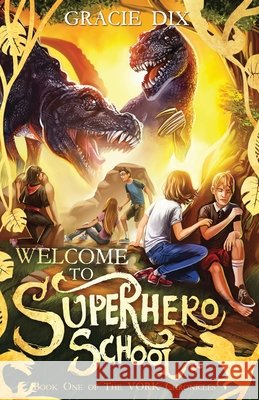 Welcome To Superhero School Dix, Gracie 9798631454392 Independently Published - książka