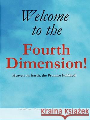 Welcome to the Fourth Dimension Lawrence Taylor 9780557284443 Lulu.com - książka