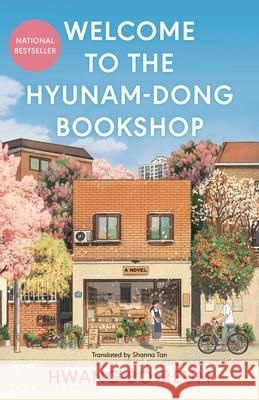 Welcome to the Hyunam-Dong Bookshop: The Heart-Warming Korean Sensation Hwang Bo-Reum Shanna Tan 9781639736379 Bloomsbury Publishing - książka