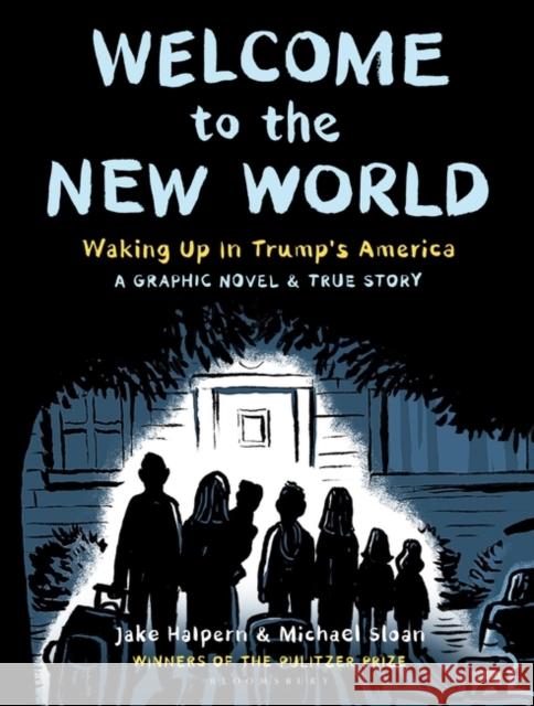 Welcome to the New World: Winner of the Pulitzer Prize Halpern, Jake 9781526623768 Bloomsbury Publishing PLC - książka