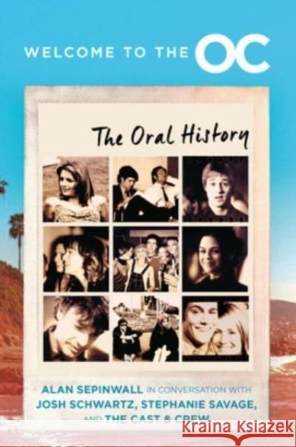 Welcome to the O.C.: The Oral History Alan Sepinwall 9780063342798 HarperCollins Publishers Inc - książka