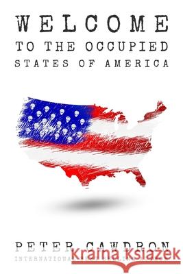 Welcome to the Occupied States of America MR Peter Cawdron 9781539429258 Createspace Independent Publishing Platform - książka