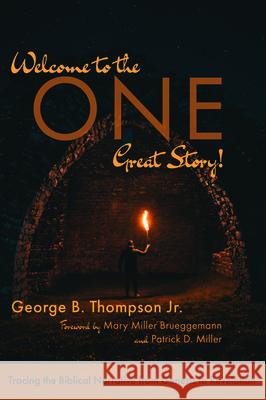 Welcome to the One Great Story! George B., Jr. Thompson Mary Miller Brueggemann Patrick D. Miller 9781725277311 Wipf & Stock Publishers - książka