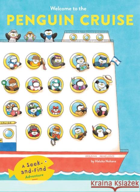 Welcome to the Penguin Cruise: A Seek-and-Find Adventure Haluka Nohana 9781797236445 Chronicle Books - książka