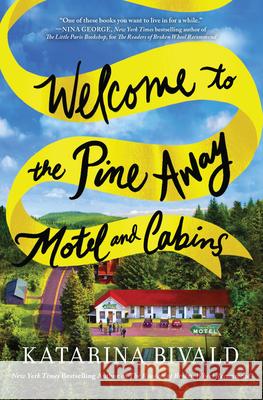 Welcome to the Pine Away Motel and Cabins Bivald, Katarina 9781492681014 Sourcebooks Landmark - książka