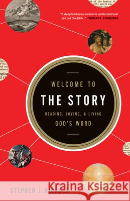 Welcome to the Story: Reading, Loving, and Living God's Word Stephen J. Nichols 9781433522307 Crossway Books - książka