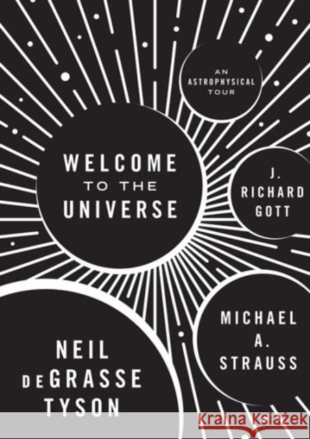Welcome to the Universe: An Astrophysical Tour J. Richard, III Gott 9780691157245 Princeton University Press - książka