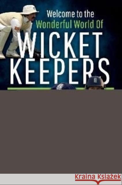 Welcome to the Wonderful World of Wicketkeepers Luke Sutton 9781526784780 Pen & Sword Books Ltd - książka