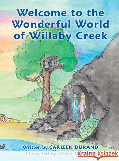 Welcome to the Wonderful World of Willaby Creek Carleen Durand 9781398457010 Austin Macauley Publishers - książka