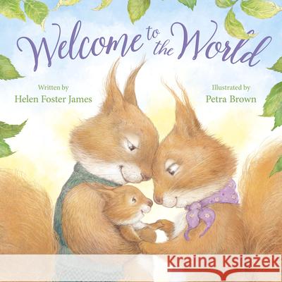 Welcome to the World Helen Foster James Petra Brown 9781534110120 Sleeping Bear Press - książka