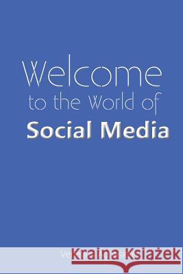 Welcome to the World of Social Media Venatius Agbasiere 9781546224679 Authorhouse - książka