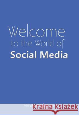 Welcome to the World of Social Media Venatius Agbasiere 9781546224686 Authorhouse - książka