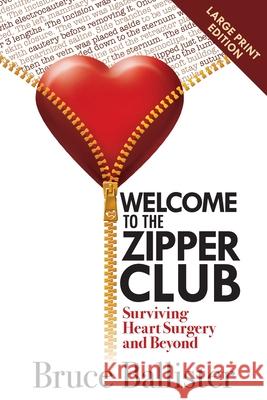 Welcome to the Zipper Club: Surviving Heart Surgery and Beyond Bruce Ballister 9781945847233 Emerald Lake Books - książka