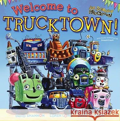 Welcome to Trucktown! Jon Scieszka David Shannon Loren Long 9781442412712 Simon & Schuster Children's Publishing - książka