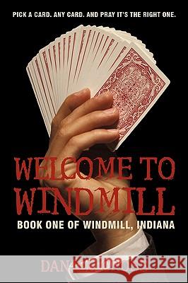 Welcome to Windmill: Book One of Windmill, Indiana Daniel Cross, Cross 9781450230728 iUniverse - książka