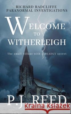 Welcome To Witherleigh P J Reed 9781838539306 Lost Tower Publications - książka