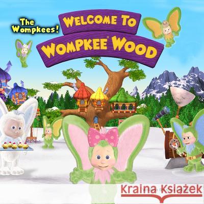 Welcome to Wompkee Wood Con Fullam Skyreader Medi Tom Talbott 9781533017192 Createspace Independent Publishing Platform - książka