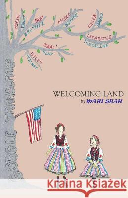 Welcoming Land Pinki Kapadia Mahi Shah 9781793128171 Independently Published - książka