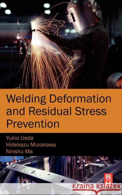 Welding Deformation and Residual Stress Prevention Yukio Ueda 9780123948045 ELSEVIER - książka