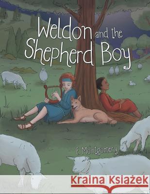 Weldon and the Shepherd Boy E Montgomery 9781973633211 WestBow Press - książka