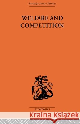 Welfare & Competition Tibor Scitovsky   9780415608190 Taylor and Francis - książka