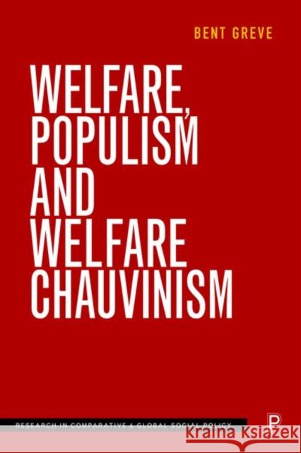 Welfare, Populism and Welfare Chauvinism Bent Greve 9781447350439 Policy Press - książka