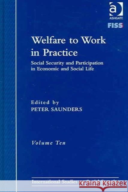 Welfare to Work in Practice: Social Security and Participation in Economic and Social Life Saunders, Peter 9780754643586 Ashgate Publishing Limited - książka