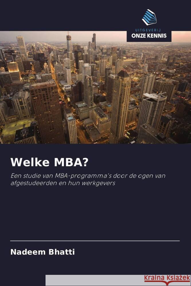 Welke MBA? Bhatti, Nadeem 9786203369991 Uitgeverij Onze Kennis - książka