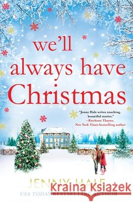 We'll Always Have Christmas Jenny Hale 9781538756072 Forever - książka