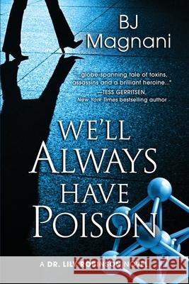 We'll Always Have Poison Bj Magnani 9781645995241 Encircle Publications, LLC - książka