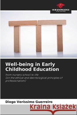 Well-being in Early Childhood Education Diogo Ver?ssim 9786207794782 Our Knowledge Publishing - książka