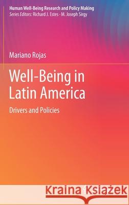 Well-Being in Latin America: Drivers and Policies Rojas, Mariano 9783030334970 Springer - książka