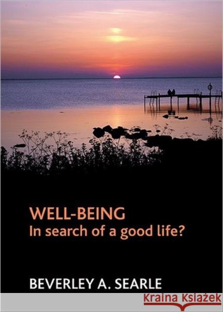 Well-Being: In Search of a Good Life? Searle, Beverley 9781861348876 POLICY PRESS - książka