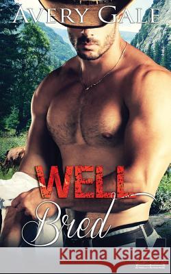 Well Bred Avery Gale 9781944472351 Avery Gale Books - książka
