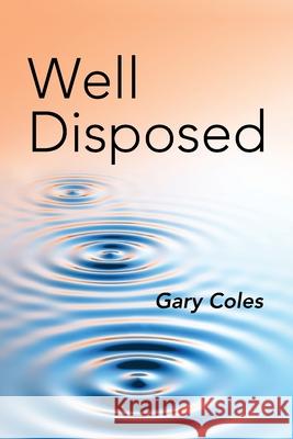 Well Disposed Gary Coles 9781922270856 Bookpod - książka