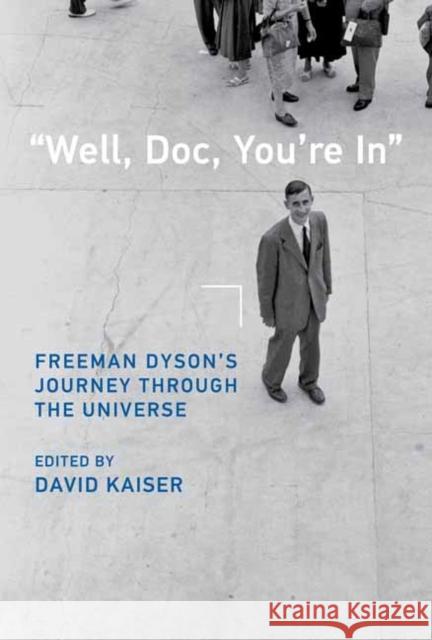 Well, Doc, You're In David Kaiser 9780262047340 MIT Press - książka