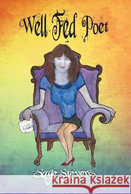 Well Fed Poet Sage Stevens 9781460287897 FriesenPress - książka