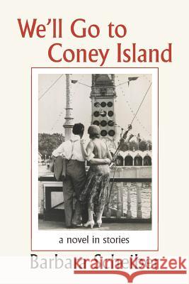 We'll Go to Coney Island Scheiber, Barbara 9780984472796 Sowilo Press - książka