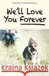 We'll love you forever Kitner-Mainello, Shirley A. 9781460998410 Createspace